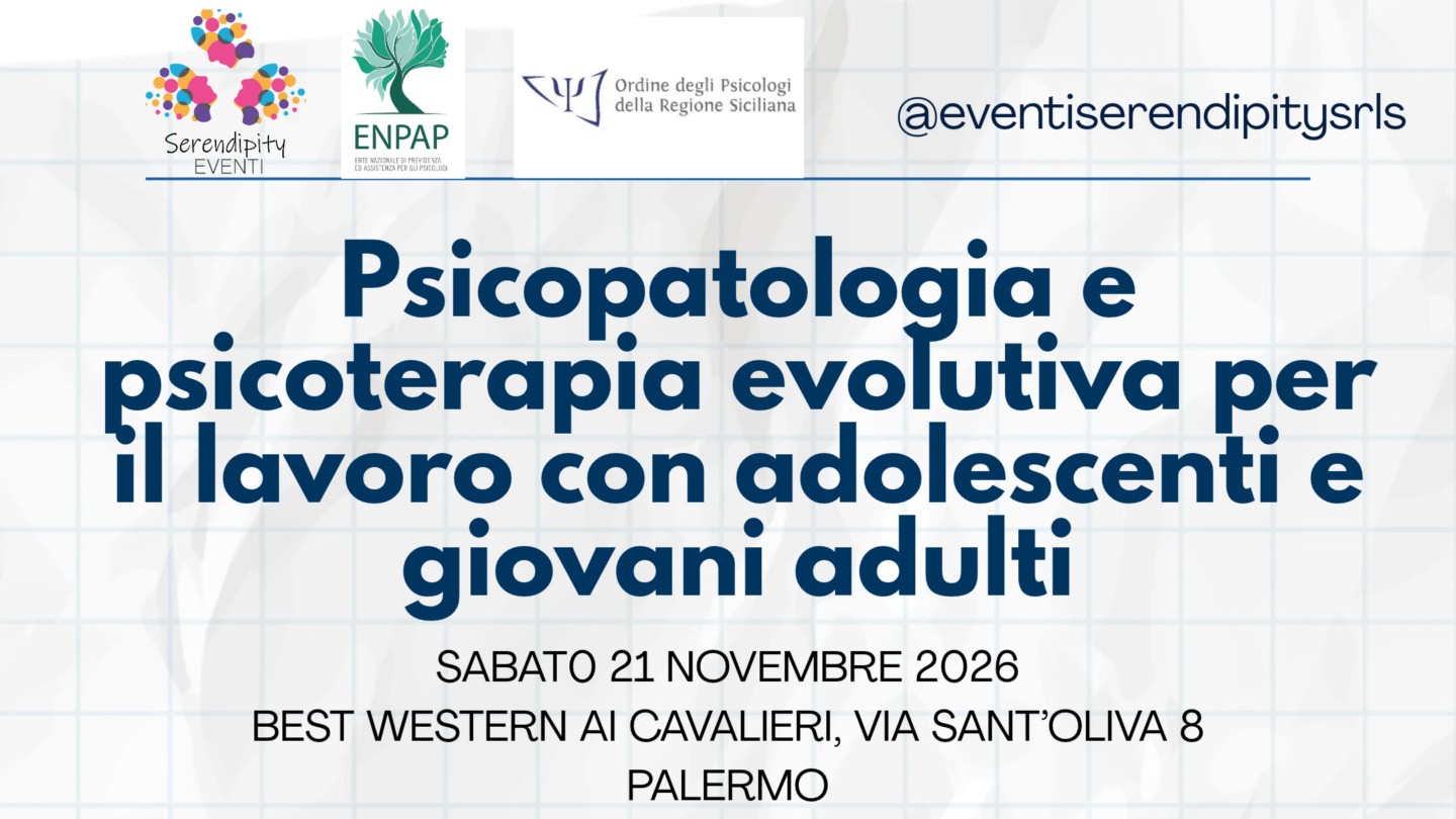 PSICOPATOLOGIA E PSICOTERAPIA EVOLUTIVA PER IL LAVORO  CON ADOLESCENTI E GIOVANI ADULTI