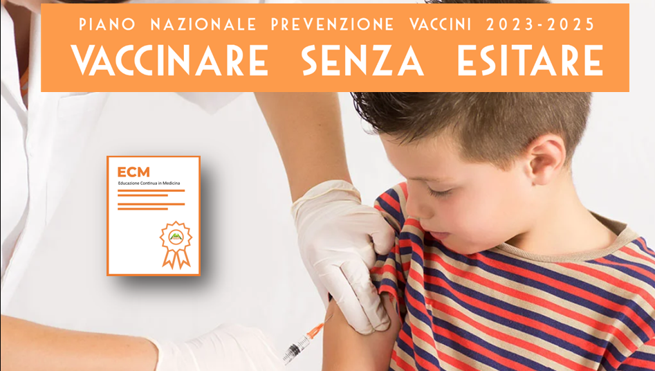 VACCINARE SENZA ESITARE - PIANO NAZIONALE PREVENZIONE VACCINI 2023-2025