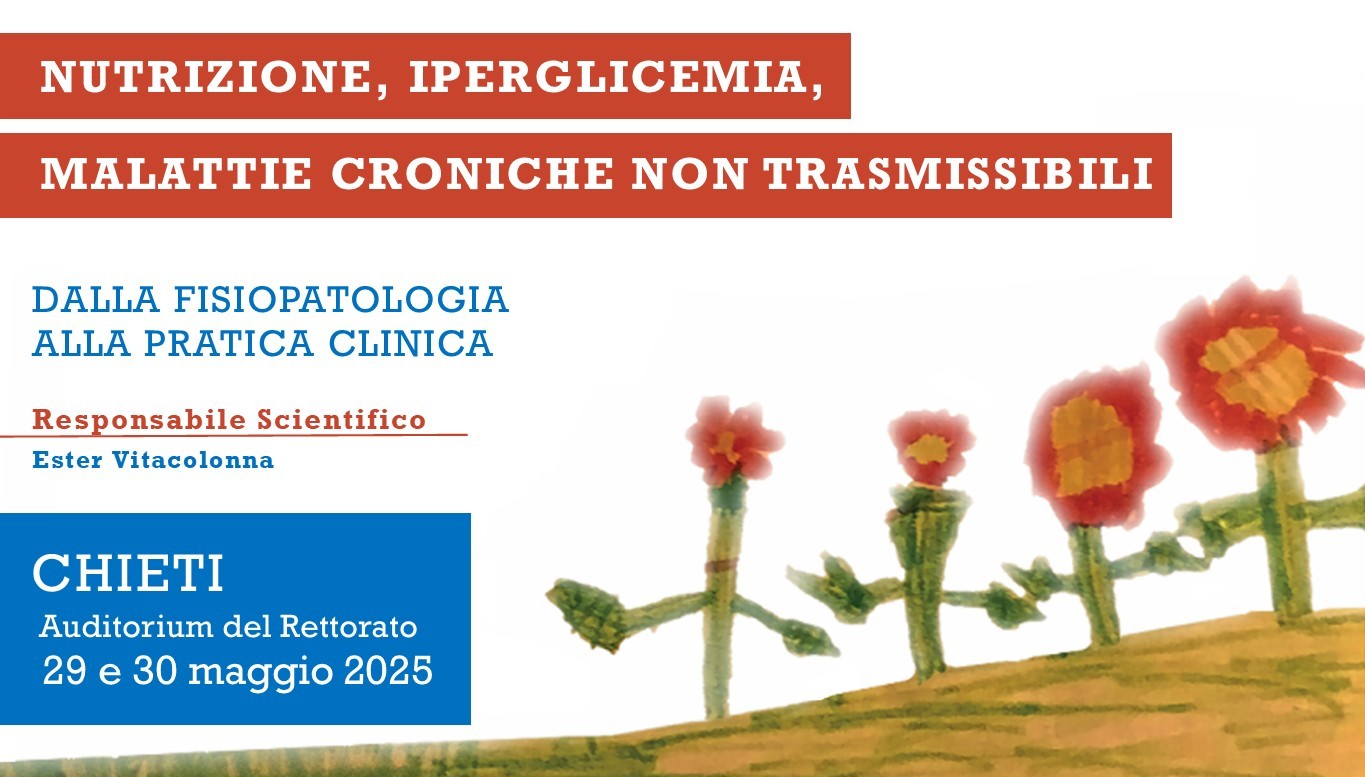 NUTRIZIONE, IPERGLICEMIA, MALATTIE CRONICHE NON TRASMISSIBILI: DALLA FISIOPATOLOGIA ALLA PRATICA CLINICA